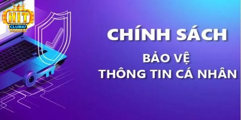 Chính sách bảo mật hiệu quả áp dụng tại HitClub